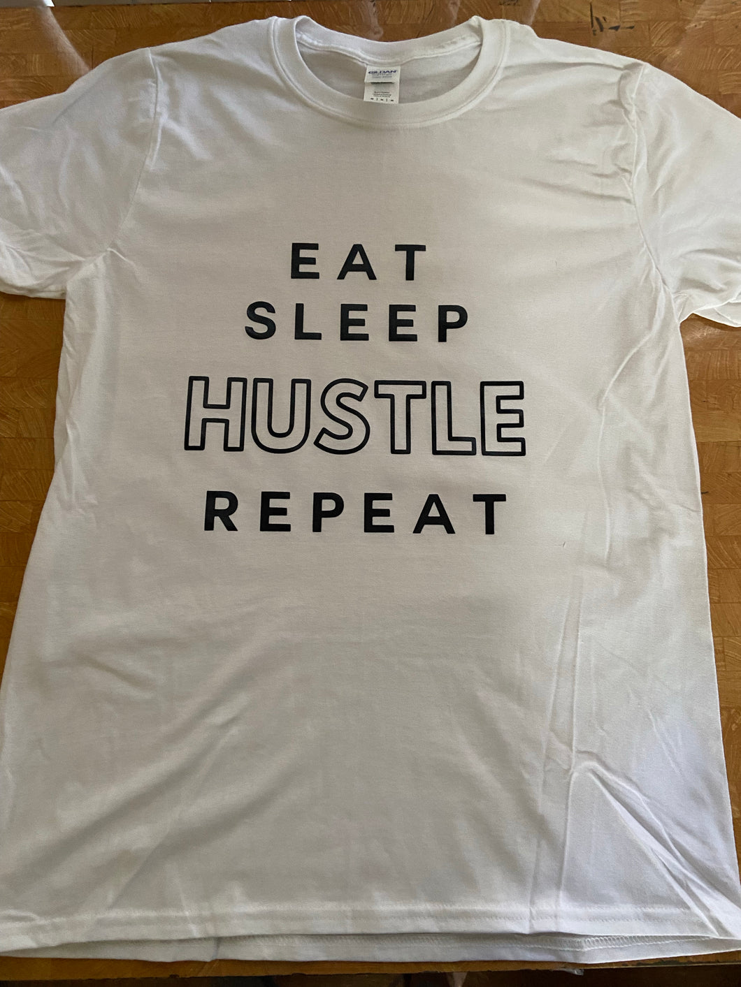 Eat, Sleep, Hustle, Repeat